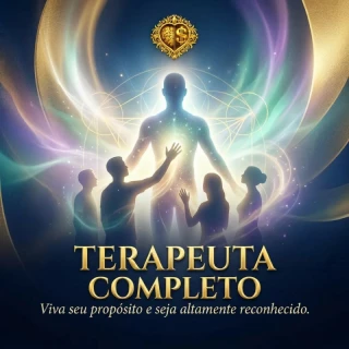 Terapeuta Completo: Viva do seu propósito e seja altamente reconhecido.